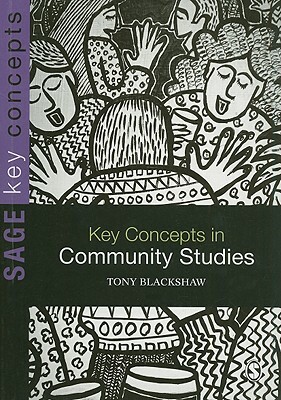 Key Concepts in Community Studies by Tony Blackshaw