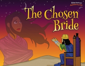 The Chosen Bride: The adventures of Esther by Pip Reid