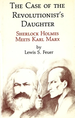 The Case of the Revolutionist's Daughter by Lewis S. Feuer