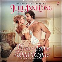 How to Tame a Wild Rogue by Julie Anne Long