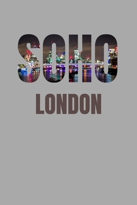Soho: London Neighborhood Skyline by London Skyline Notebook