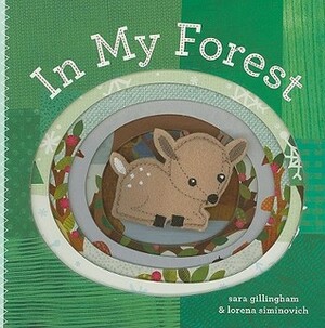 In My Forest by Sara Gillingham, Lorena Siminovich