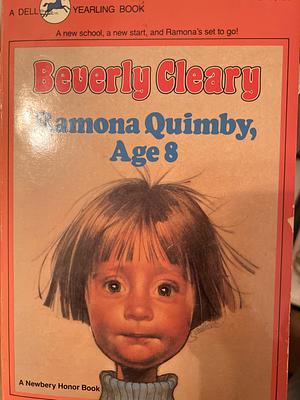 Ramona Quimby, Age 8 by Beverly Cleary