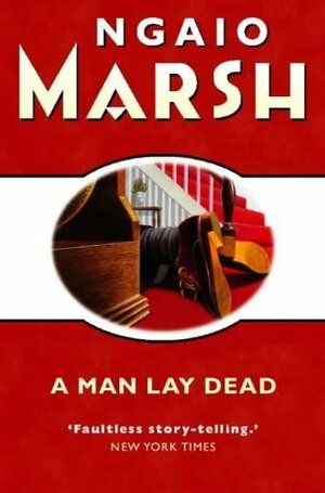 A Man Lay Dead by Ngaio Marsh