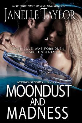 Moondust and Madness by Janelle Taylor