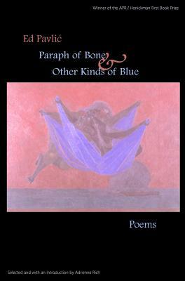 Paraph of Bone & Other Kinds of Blue: Poems by Ed Pavlić