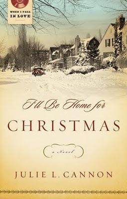 I'll Be Home for Christmas by Julie L. Cannon