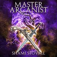 Master Arcanist by Shami Stovall