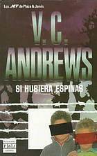 Si Hubiera Espinas by V.C. Andrews, J. Fernández