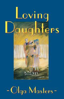 Loving Daughters by Olga Masters
