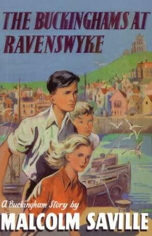 The Buckinghams at Ravenswyke by Malcolm Saville