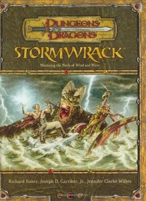Stormwrack by Joseph Carriker Jr., Jennifer Clarke Wilkes, Richard Baker