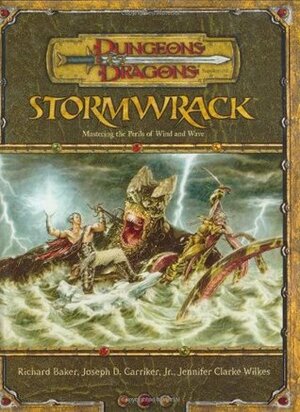 Stormwrack by Jennifer Clarke Wilkes, Joseph Carriker Jr., Richard Baker