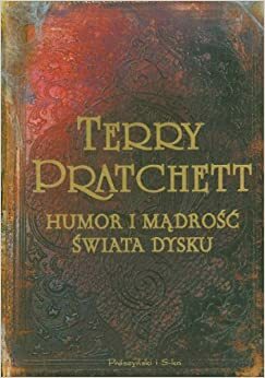 Humor i mądrość Świata Dysku by Terry Pratchett