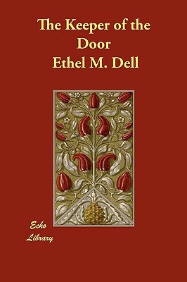 The Keeper of the Door by Ethel M. Dell