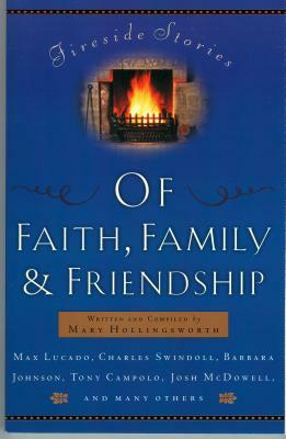 Fireside Stories of Faith, Family and Friendship by Mary Hollingsworth, Thomas Nelson Publishers