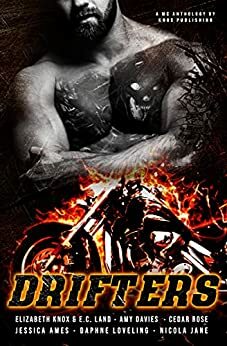 Drifters by Nicola Jane, Jessica Ames, Elizabeth Knox, Cedar Rose, Amy Davies, Daphne Loveling, E.C. Land