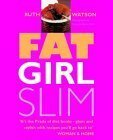 Fat Girl Slim by Ruth Watson