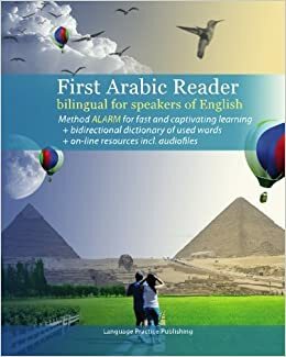 First Arabic Reader Bilingual For Speakers Of English: First Arabic Reader Bilingual For Speakers Of English With Bidirectional Dictionary And On Line Resources Incl. Audiofiles (Arabic Edition) by Saher Ahmed Salama, Vadim Zubakhin