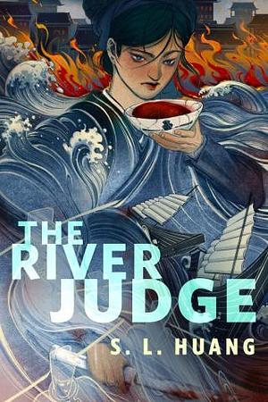 The River Judge by S.L. Huang, S.L. Huang