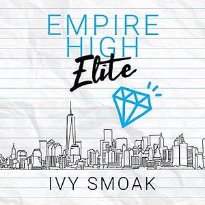 Empire High Elite by Ivy Smoak