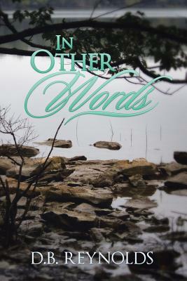 In Other Words by D.B. Reynolds