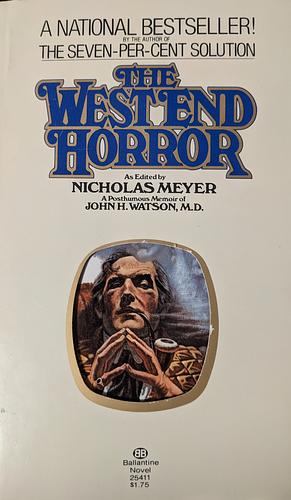 The West End Horror by Nicholas Meyer