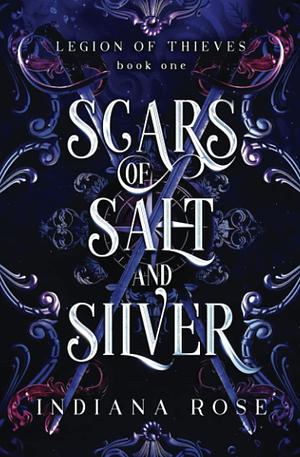 Scars of Salt and Silver by Indiana Rose