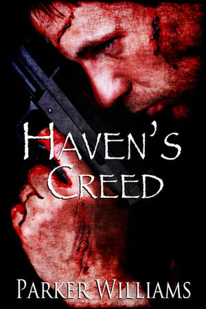 Haven's Creed by Parker Williams