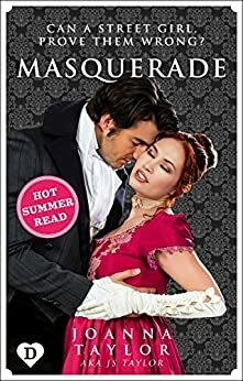 Masquerade: Can a street-girl fool a lord? by Joanna Taylor