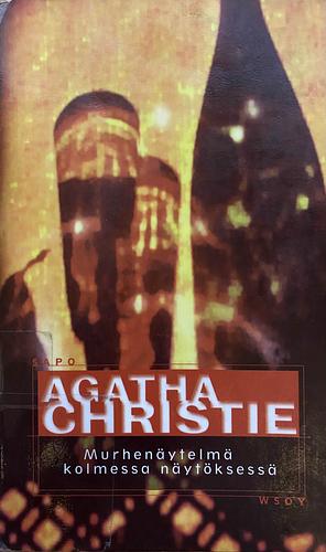 Murhenäytelmä kolmessa näytöksessä by Agatha Christie