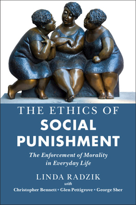 The Ethics of Social Punishment by Linda Radzik, Christopher Bennett, Glen Pettigrove