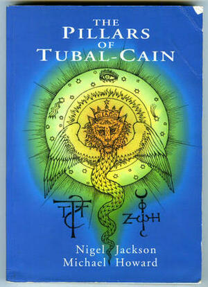 The Pillars of Tubal-Cain by Nigel Jackson, Michael Eliot Howard