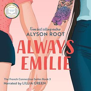 Always Emilie by Alyson Root