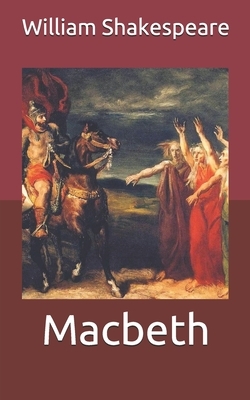 Macbeth by William Shakespeare