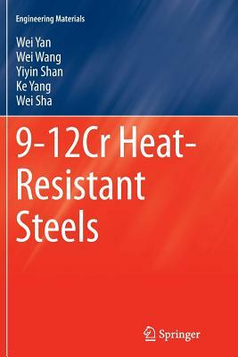 9-12cr Heat-Resistant Steels by Wei Wang, Yiyin Shan, Wei Yan