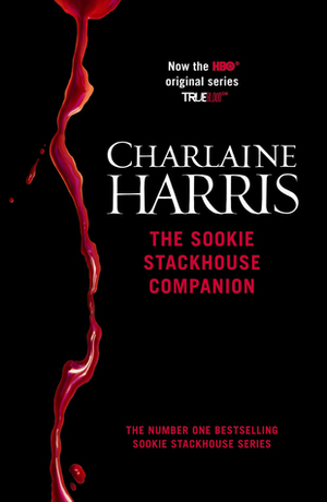 The Sookie Stackhouse Companion: A Complete Guide to the True Blood Mystery Series by Charlaine Harris