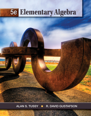 Elementary Algebra by Alan S. Tussy, R. David Gustafson