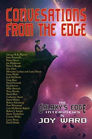 Conversations From the Edge: The Galaxy's Edge Interviews by Lois McMaster Bujold, George R.R. Martin, Joy Ward, Joe Haldeman, Larry Niven