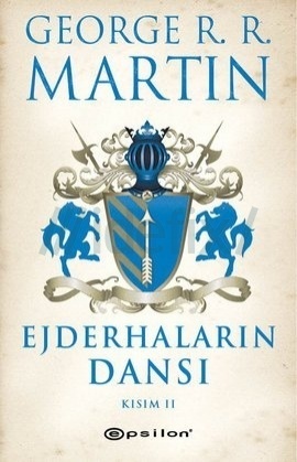 Ejderhaların Dansı: Kısım 2 by Sibel Alaş, George R.R. Martin