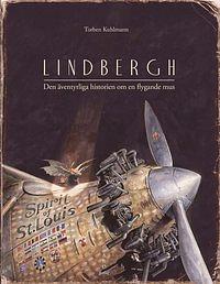 Lindbergh: den äventyrliga berättelsen om en flygande mus by Torben Kuhlmann