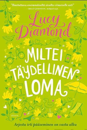 Miltei täydellinen loma by Lucy Diamond