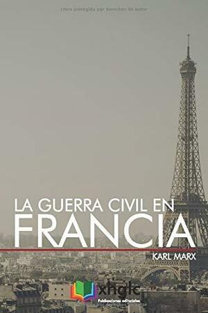 La guerra civil en Francia by Karl Marx