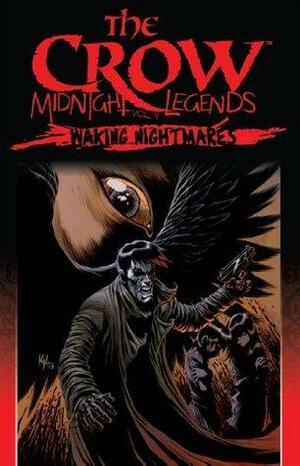 The Crow Midnight Legends Vol. 4: Waking Nightmares by Christopher Golden