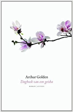 Dagboek van een geisha by Arthur Golden