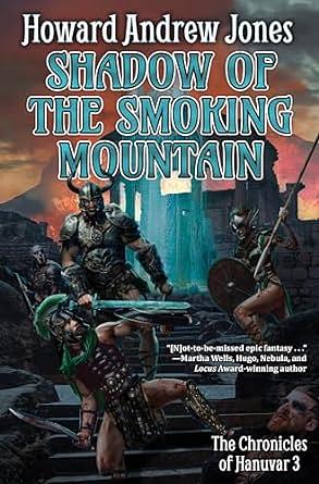 Shadow of the Smoking Mountain by Howard Andrew Jones