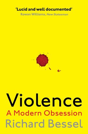 Violence by Richard Bessel