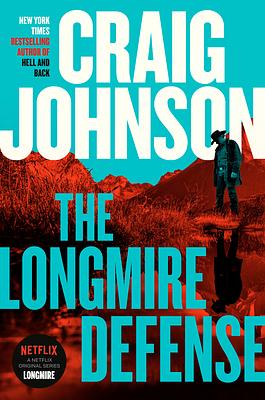 The Longmire Defense: A Longmire Mystery by Craig Johnson