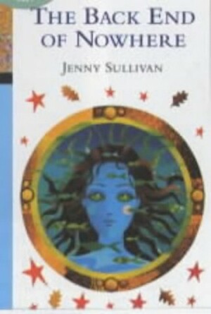 The Back End of Nowhere by Jenny Sullivan