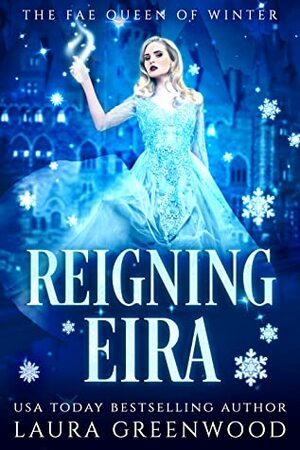 Reigning Eira by Laura Greenwood